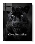 Black Leopard Give Everything