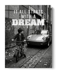 It All Starts With A Dream