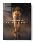 Remember Why You Started