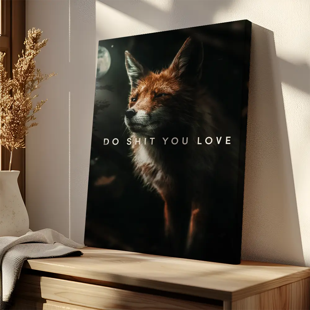 Do Shit You Love