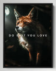 Do Shit You Love