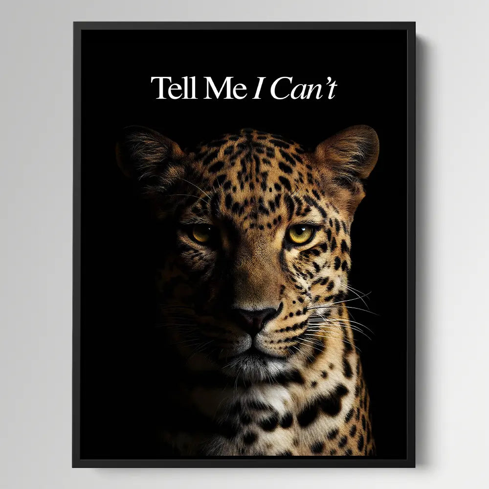 Leopard Tell Me I Can't